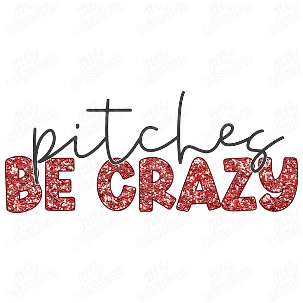 'Pitches Be Crazy' Glittering Red Text with Playful Cursive Script ...
