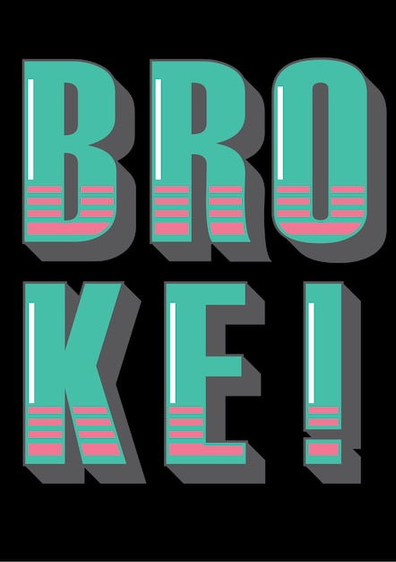 Vibrant 'Broke' Text Design with Retro Flair | Jiffy Designs