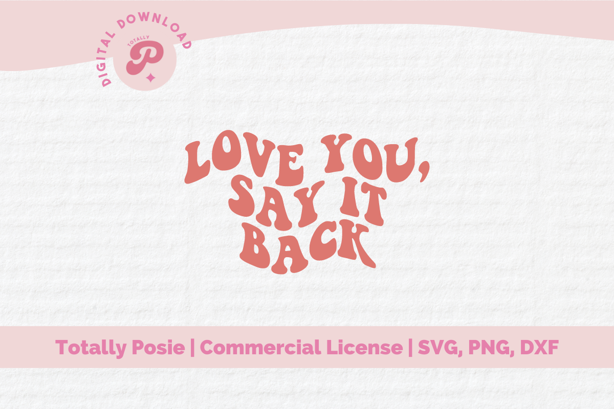 Love You Say It Back Retro Inspired Bubbly Text Design In Coral Pink