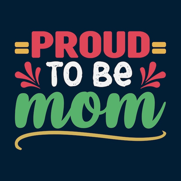 Vibrant Lettering Celebrating the Pride of Motherhood | Jiffy Designs