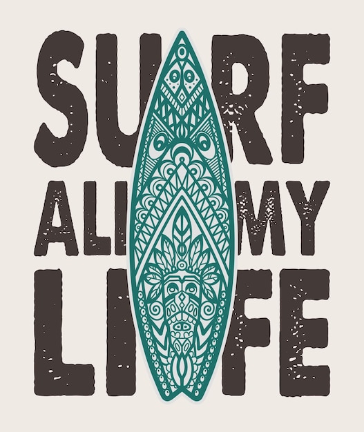 Surf All My Life Intricate Tribal Surf Board Design Jiffy Designs