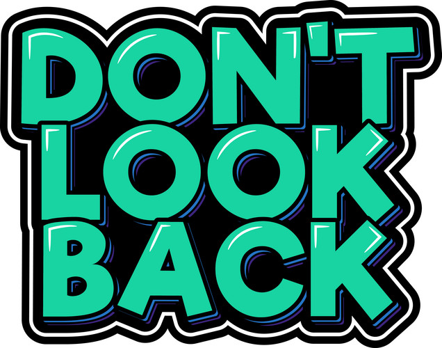 Don't Look Back Lettering Vector Illustration | Jiffy Designs
