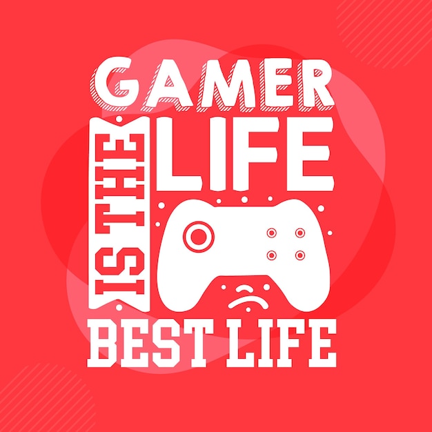 Embrace the Gamer Lifestyle: This Is the Best Life | Jiffy Designs