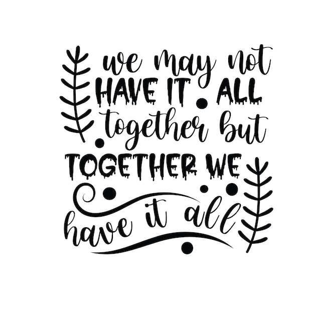 Inspiring Handwritten Quote About Unity and Togetherness | Jiffy Designs