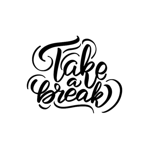 Inspiring Handwritten 'Take a Break' Typography Art | Jiffy Designs